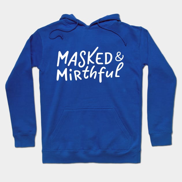 Masked & Mirthful Hoodie by NomiCrafts